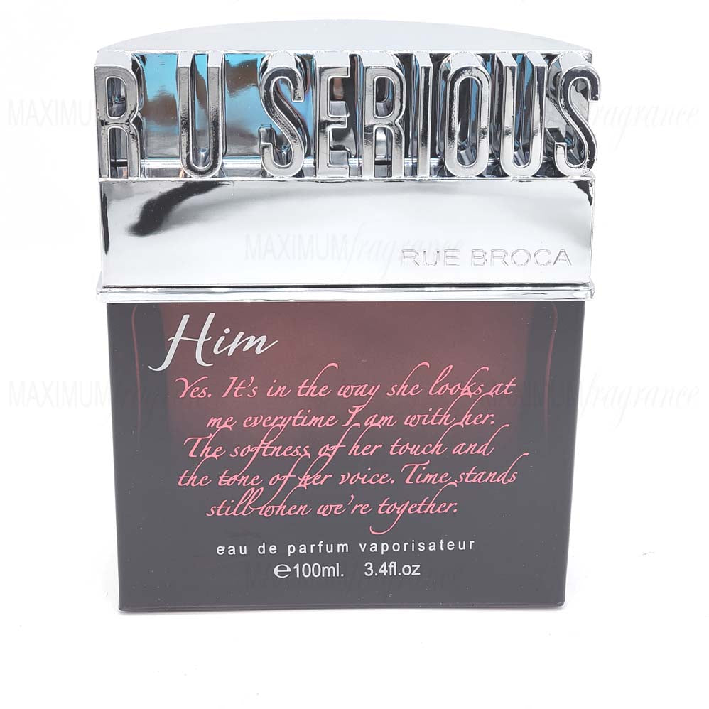 R U Serious Him - Maximum Fragrance